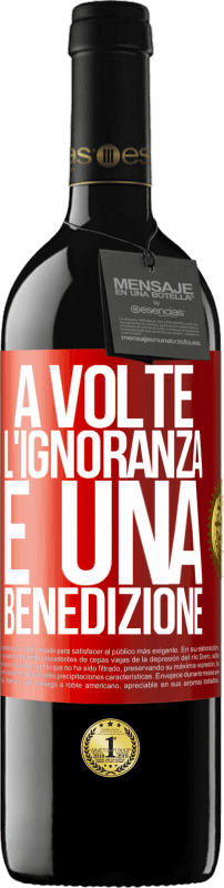 39,95 € Spedizione Gratuita | Vino rosso Edizione RED MBE Riserva A volte l'ignoranza è una benedizione Etichetta Rossa. Etichetta personalizzabile Riserva 12 Mesi Raccogliere 2016 Tempranillo