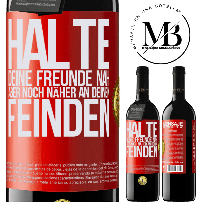 39,95 € Kostenloser Versand | Rotwein RED Ausgabe MBE Reserve Halte deine Freunde nah aber deine Freunde noch näher Rote Markierung. Anpassbares Etikett Reserve 12 Monate Ernte 2014 Tempranillo