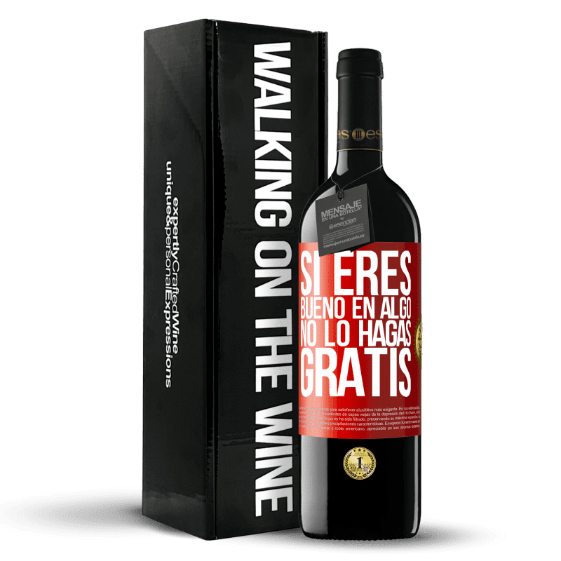 39,95 € Envío gratis | Vino Tinto Edición RED MBE Reserva Si eres bueno en algo, no lo hagas gratis Etiqueta Roja. Etiqueta personalizable Reserva 12 Meses Cosecha 2014 Tempranillo