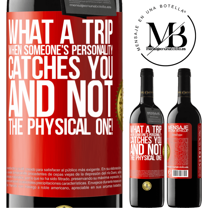 39,95 € Free Shipping | Red Wine RED Edition MBE Reserve what a trip when someone's personality catches you and not the physical one! Red Label. Customizable label Reserve 12 Months Harvest 2015 Tempranillo