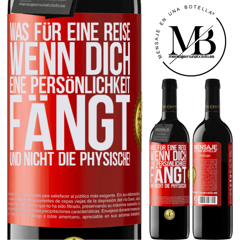 39,95 € Kostenloser Versand | Rotwein RED Ausgabe MBE Reserve Was für ein Abenteuer, wenn man von der Persönlichkeit eines Menschen und nicht dem Aussehen gefangen wird! Rote Markierung. Anpassbares Etikett Reserve 12 Monate Ernte 2015 Tempranillo