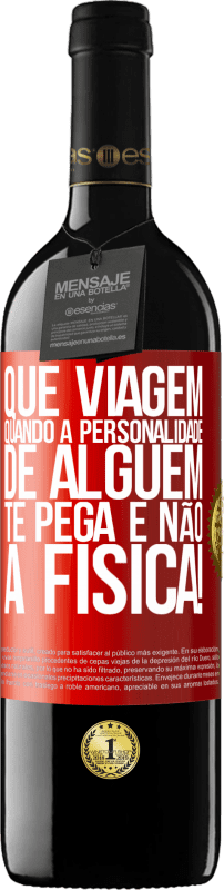 39,95 € Envio grátis | Vinho tinto Edição RED MBE Reserva que viagem quando a personalidade de alguém te pega e não a física! Etiqueta Vermelha. Etiqueta personalizável Reserva 12 Meses Colheita 2014 Tempranillo