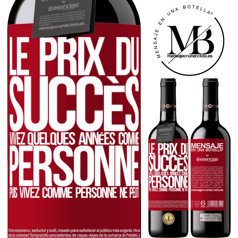 «Le prix du succès. Vivre quelques années comme personne ne le fait, puis vivre comme personne ne le peut» Édition RED MBE Réserve
