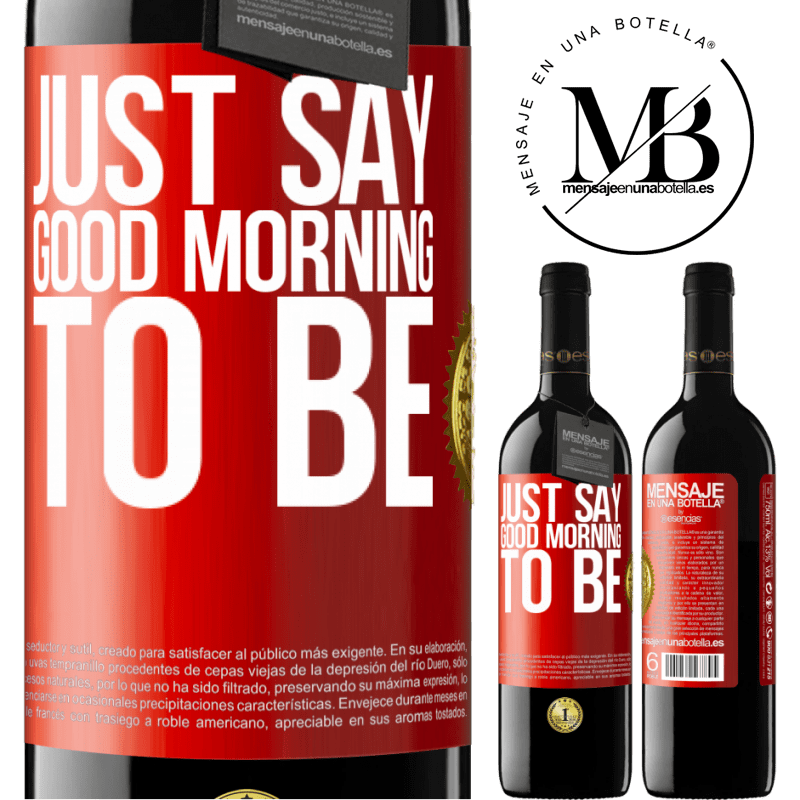 24,95 € Free Shipping | Red Wine RED Edition Crianza 6 Months Just say Good morning to be Red Label. Customizable label Aging in oak barrels 6 Months Harvest 2019 Tempranillo