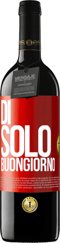 39,95 € | Vino rosso Edizione RED MBE Riserva Di 'solo Buongiorno Etichetta Rossa. Etichetta personalizzabile Riserva 12 Mesi Raccogliere 2014 Tempranillo