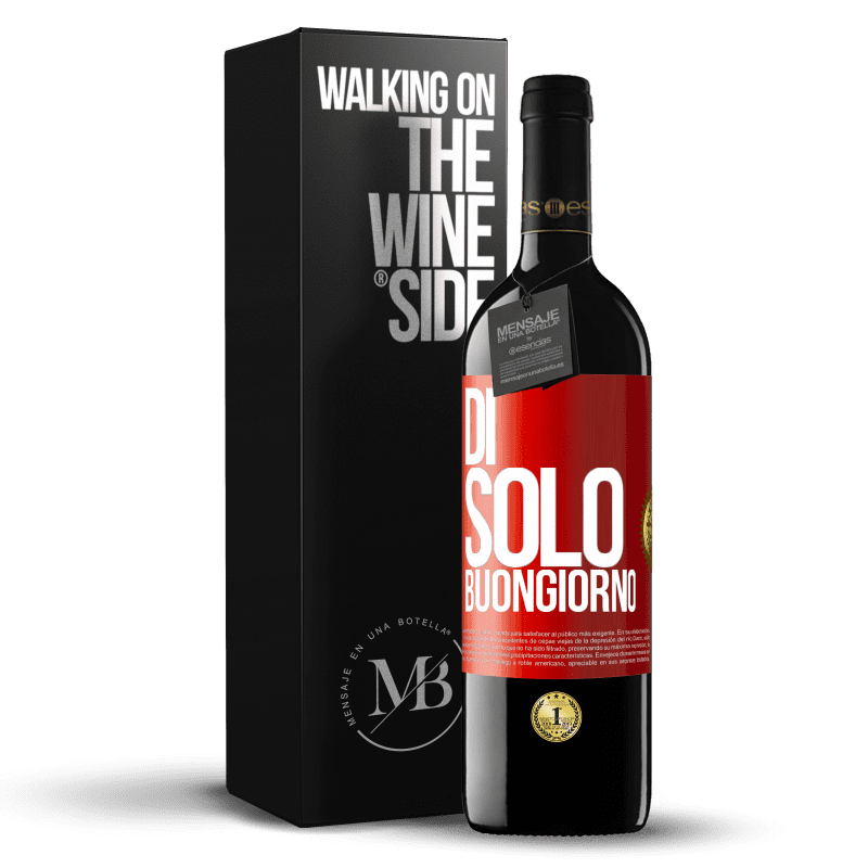 39,95 € Spedizione Gratuita | Vino rosso Edizione RED MBE Riserva Di 'solo Buongiorno Etichetta Rossa. Etichetta personalizzabile Riserva 12 Mesi Raccogliere 2015 Tempranillo