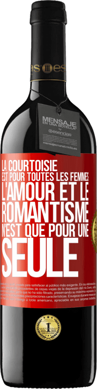39,95 € | Vin rouge Édition RED MBE Réserve La courtoisie est pour toutes les femmes. L'amour et le romantisme n'est que pour une seule Étiquette Rouge. Étiquette personnalisable Réserve 12 Mois Récolte 2016 Tempranillo