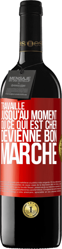 39,95 € | Vin rouge Édition RED MBE Réserve Travaille jusqu'au moment où ce qui est cher devienne bon marché Étiquette Rouge. Étiquette personnalisable Réserve 12 Mois Récolte 2016 Tempranillo