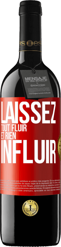 39,95 € Envoi gratuit | Vin rouge Édition RED MBE Réserve Laissez tout fluir et rien influir Étiquette Rouge. Étiquette personnalisable Réserve 12 Mois Récolte 2016 Tempranillo