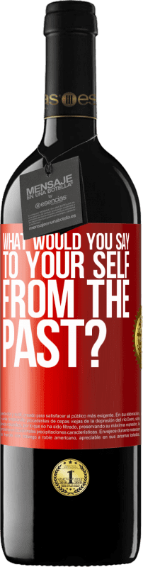 39,95 € 送料無料 | 赤ワイン REDエディション MBE 予約する 過去から自分に何を言いますか？ 赤いタグ. カスタマイズ可能なラベル 予約する 12 月 収穫 2016 Tempranillo