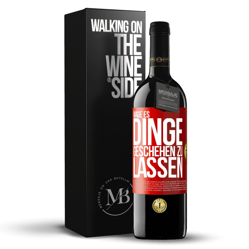 39,95 € Kostenloser Versand | Rotwein RED Ausgabe MBE Reserve Wage es, Dinge geschehen zu lassen Rote Markierung. Anpassbares Etikett Reserve 12 Monate Ernte 2015 Tempranillo