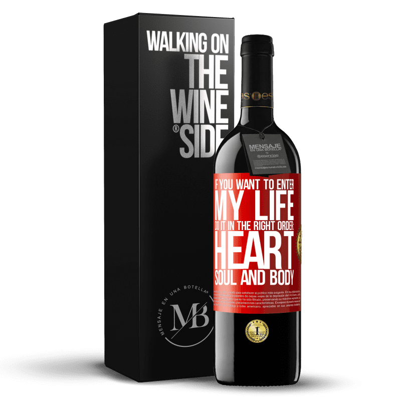 29,95 € Free Shipping | Red Wine RED Edition Crianza 6 Months If you want to enter my life, do it in the right order: heart, soul and body Red Label. Customizable label Aging in oak barrels 6 Months Harvest 2020 Tempranillo