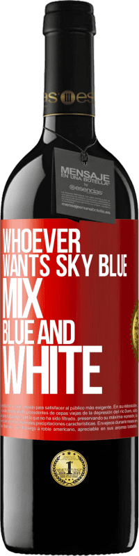39,95 € 免费送货 | 红酒 RED版 MBE 预订 想要浅蓝色的人，混合蓝色和白色 红色标签. 可自定义的标签 预订 12 个月 收成 2014 Tempranillo