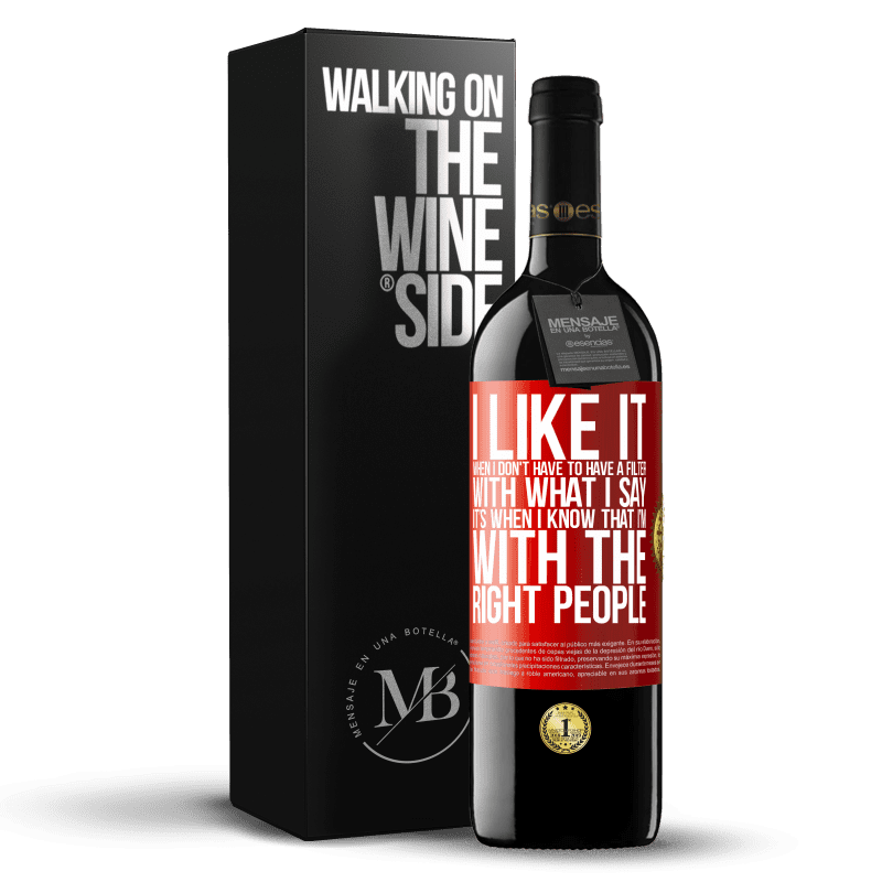 29,95 € Free Shipping | Red Wine RED Edition Crianza 6 Months I like it when I don't have to have a filter with what I say. It’s when I know that I’m with the right people Red Label. Customizable label Aging in oak barrels 6 Months Harvest 2020 Tempranillo