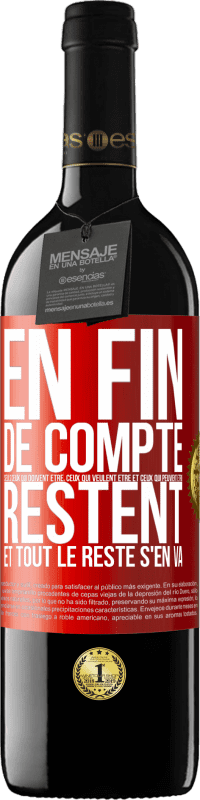 39,95 € | Vin rouge Édition RED MBE Réserve En fin de compte seuls ceux qui doivent être, ceux qui veulent être et ceux qui peuvent être, restent. Et tout le reste s'en va Étiquette Rouge. Étiquette personnalisable Réserve 12 Mois Récolte 2014 Tempranillo