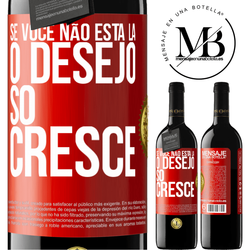 39,95 € Envio grátis | Vinho tinto Edição RED MBE Reserva Se você não está lá, o desejo só cresce Etiqueta Vermelha. Etiqueta personalizável Reserva 12 Meses Colheita 2015 Tempranillo