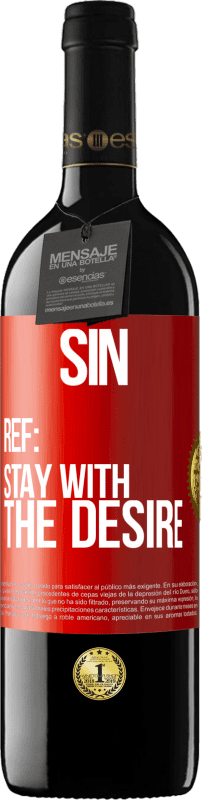 39,95 € Free Shipping | Red Wine RED Edition MBE Reserve Sin. Ref: stay with the desire Red Label. Customizable label Reserve 12 Months Harvest 2015 Tempranillo