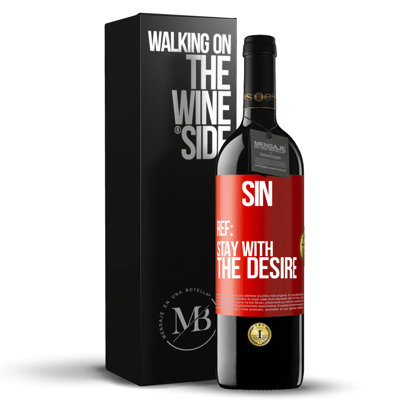 29,95 € Free Shipping | Red Wine RED Edition Crianza 6 Months Sin. Ref: stay with the desire Red Label. Customizable label Aging in oak barrels 6 Months Harvest 2020 Tempranillo