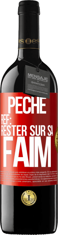 39,95 € | Vin rouge Édition RED MBE Réserve PéchéRef: rester sur sa faim Étiquette Rouge. Étiquette personnalisable Réserve 12 Mois Récolte 2014 Tempranillo