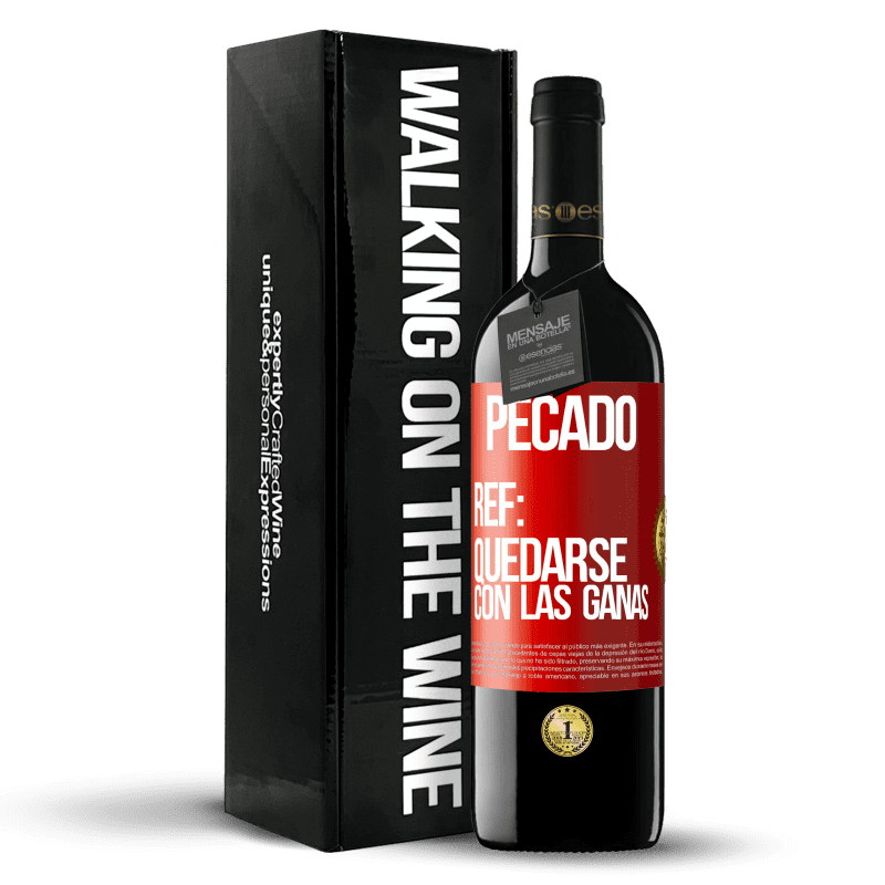 39,95 € Envío gratis | Vino Tinto Edición RED MBE Reserva Pecado. Ref: quedarse con las ganas Etiqueta Roja. Etiqueta personalizable Reserva 12 Meses Cosecha 2015 Tempranillo