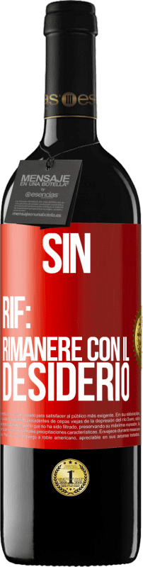 39,95 € Spedizione Gratuita | Vino rosso Edizione RED MBE Riserva Sin. Rif: rimanere con il desiderio Etichetta Rossa. Etichetta personalizzabile Riserva 12 Mesi Raccogliere 2016 Tempranillo