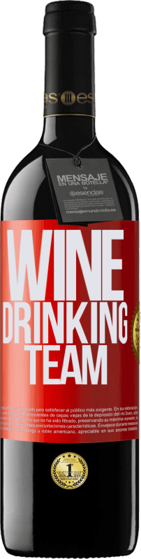 39,95 € | Vino Tinto Edición RED MBE Reserva Wine drinking team Etiqueta Roja. Etiqueta personalizable Reserva 12 Meses Cosecha 2015 Tempranillo