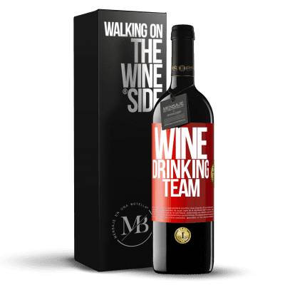 «Wine drinking team» Edizione RED MBE Riserva