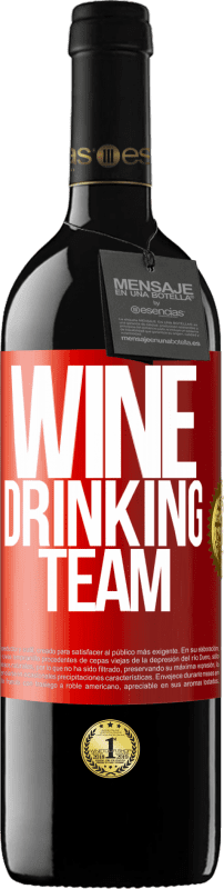 39,95 € | Vinho tinto Edição RED MBE Reserva Wine drinking team Etiqueta Vermelha. Etiqueta personalizável Reserva 12 Meses Colheita 2014 Tempranillo