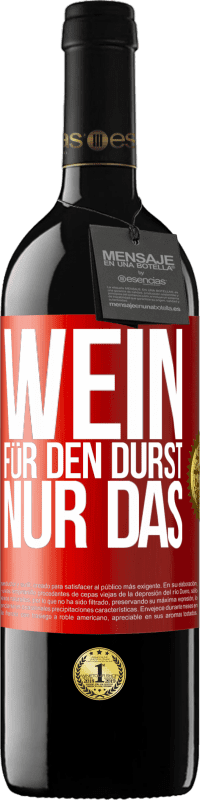 39,95 € | Rotwein RED Ausgabe MBE Reserve Wein für den Durst. Nur das Rote Markierung. Anpassbares Etikett Reserve 12 Monate Ernte 2015 Tempranillo