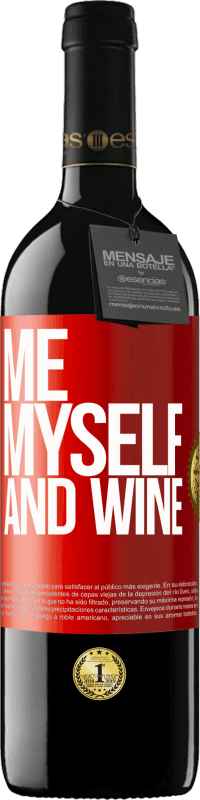 39,95 € | Vino Tinto Edición RED MBE Reserva Me, myself and wine Etiqueta Roja. Etiqueta personalizable Reserva 12 Meses Cosecha 2014 Tempranillo
