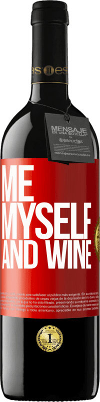 39,95 € | Vino Tinto Edición RED MBE Reserva Me, myself and wine Etiqueta Roja. Etiqueta personalizable Reserva 12 Meses Cosecha 2015 Tempranillo