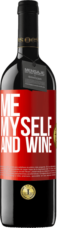 39,95 € Envio grátis | Vinho tinto Edição RED MBE Reserva Me, myself and wine Etiqueta Vermelha. Etiqueta personalizável Reserva 12 Meses Colheita 2015 Tempranillo