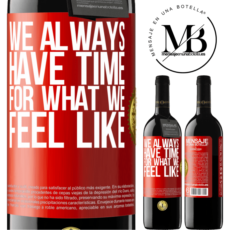 24,95 € Free Shipping | Red Wine RED Edition Crianza 6 Months We always have time for what we feel like Red Label. Customizable label Aging in oak barrels 6 Months Harvest 2019 Tempranillo