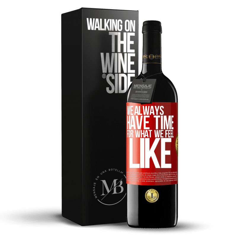 29,95 € Free Shipping | Red Wine RED Edition Crianza 6 Months We always have time for what we feel like Red Label. Customizable label Aging in oak barrels 6 Months Harvest 2020 Tempranillo