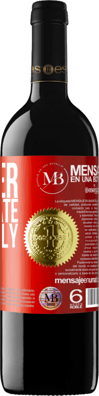 «Better to be late than ugly» RED Edition MBE Reserve