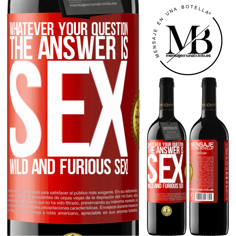 39,95 € Free Shipping | Red Wine RED Edition MBE Reserve Whatever your question, the answer is sex. Wild and furious sex! Red Label. Customizable label Reserve 12 Months Harvest 2014 Tempranillo