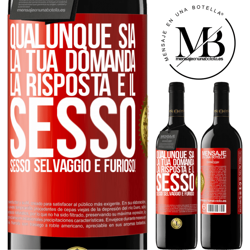 39,95 € Spedizione Gratuita | Vino rosso Edizione RED MBE Riserva Qualunque sia la tua domanda, la risposta è il sesso. Sesso selvaggio e furioso! Etichetta Rossa. Etichetta personalizzabile Riserva 12 Mesi Raccogliere 2016 Tempranillo
