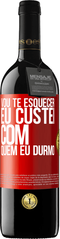 39,95 € | Vinho tinto Edição RED MBE Reserva Vou te esquecer, eu custei com quem eu durmo Etiqueta Vermelha. Etiqueta personalizável Reserva 12 Meses Colheita 2015 Tempranillo