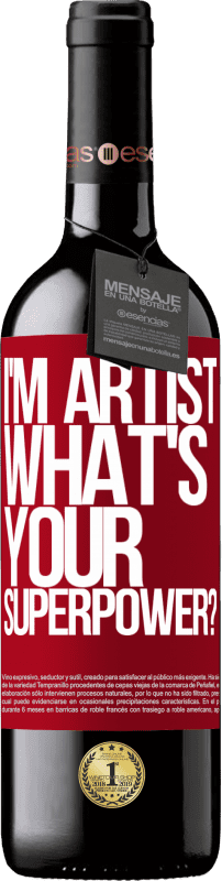 39,95 € | Vin rouge Édition RED MBE Réserve I'm artist. What's your superpower? Étiquette Rouge. Étiquette personnalisable Réserve 12 Mois Récolte 2015 Tempranillo