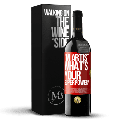 «I'm artist. What's your superpower?» Edição RED MBE Reserva