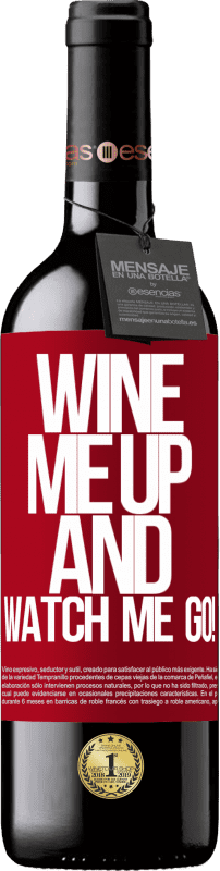 39,95 € | Vin rouge Édition RED MBE Réserve Wine me up and watch me go! Étiquette Rouge. Étiquette personnalisable Réserve 12 Mois Récolte 2014 Tempranillo