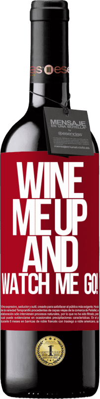 39,95 € Envoi gratuit | Vin rouge Édition RED MBE Réserve Wine me up and watch me go! Étiquette Rouge. Étiquette personnalisable Réserve 12 Mois Récolte 2016 Tempranillo