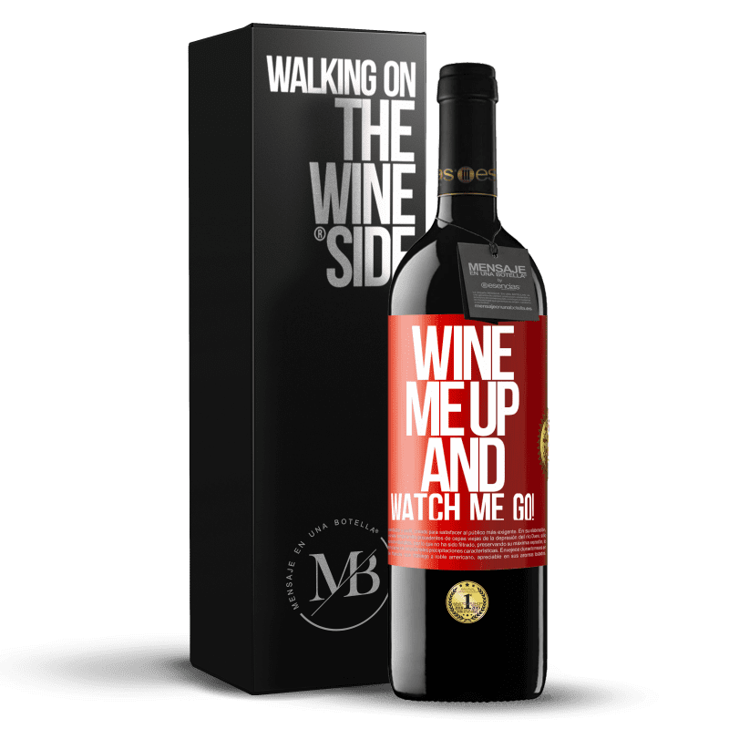 39,95 € Envio grátis | Vinho tinto Edição RED MBE Reserva Wine me up and watch me go! Etiqueta Vermelha. Etiqueta personalizável Reserva 12 Meses Colheita 2016 Tempranillo
