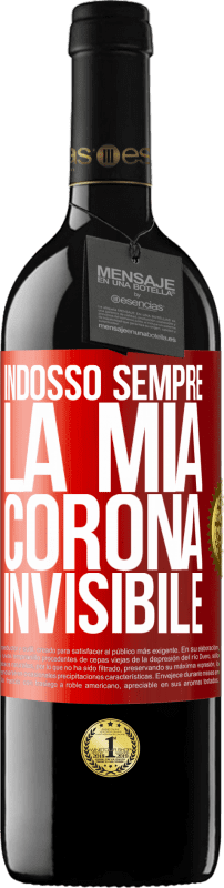 39,95 € | Vino rosso Edizione RED MBE Riserva Indosso sempre la mia corona invisibile Etichetta Rossa. Etichetta personalizzabile Riserva 12 Mesi Raccogliere 2016 Tempranillo