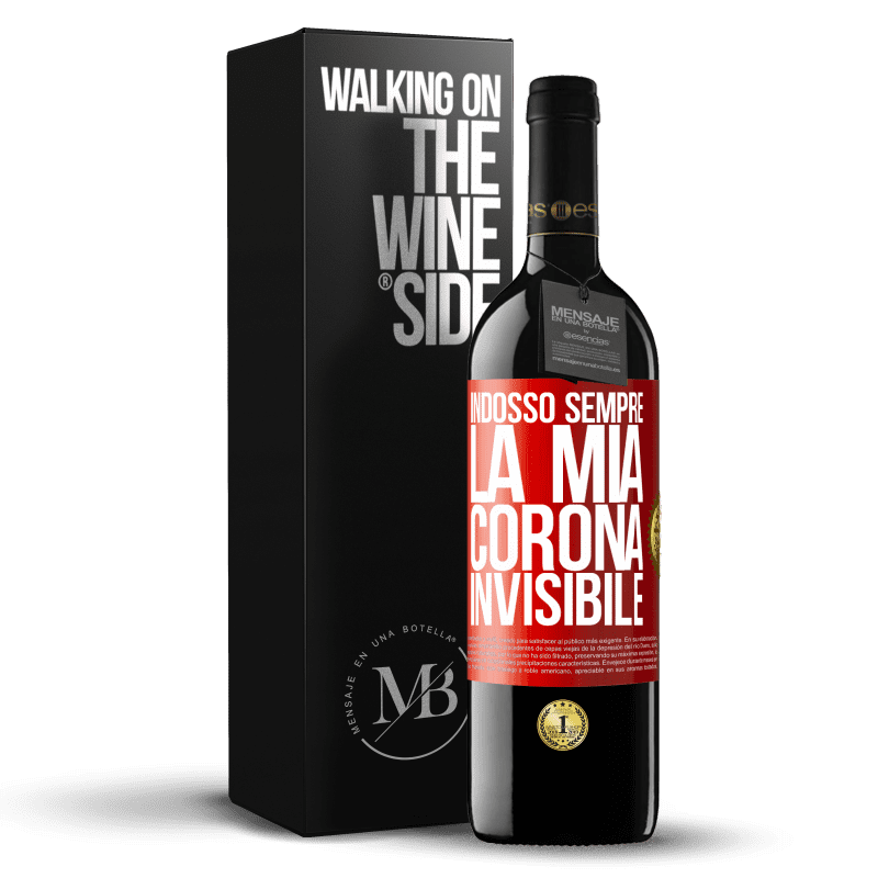 39,95 € Spedizione Gratuita | Vino rosso Edizione RED MBE Riserva Indosso sempre la mia corona invisibile Etichetta Rossa. Etichetta personalizzabile Riserva 12 Mesi Raccogliere 2016 Tempranillo