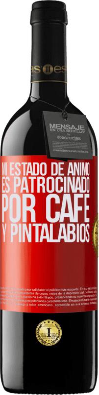 39,95 € | Vino Tinto Edición RED MBE Reserva Mi estado de ánimo es patrocinado por café y pintalabios Etiqueta Roja. Etiqueta personalizable Reserva 12 Meses Cosecha 2015 Tempranillo