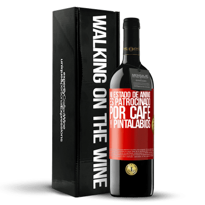 «Mi estado de ánimo es patrocinado por café y pintalabios» Edición RED MBE Reserva