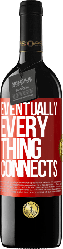 39,95 € Free Shipping | Red Wine RED Edition MBE Reserve Eventually, everything connects Red Label. Customizable label Reserve 12 Months Harvest 2014 Tempranillo
