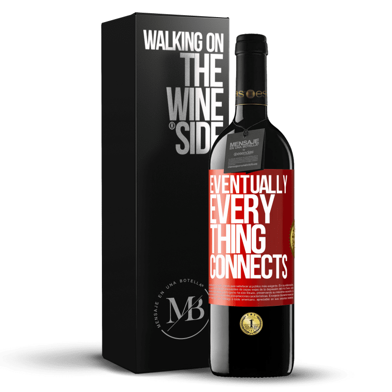 39,95 € Envio grátis | Vinho tinto Edição RED MBE Reserva Eventually, everything connects Etiqueta Vermelha. Etiqueta personalizável Reserva 12 Meses Colheita 2016 Tempranillo