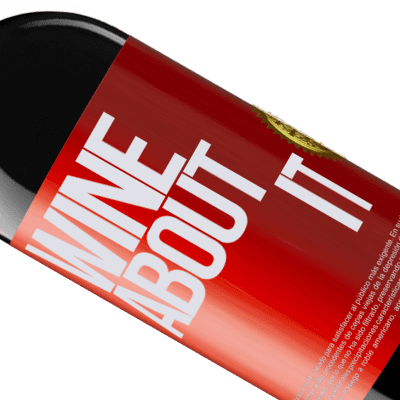Einzigartige und Persönliche Ausdrücke. «Wine about it» RED Ausgabe MBE Reserve